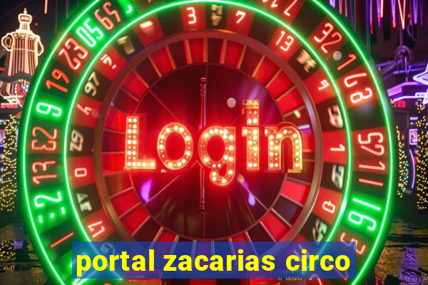 portal zacarias circo